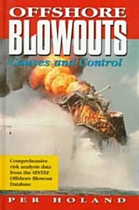 Offshore Blowouts: Causes and Control (Hardcover)