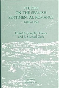 Studies on the Spanish Sentimental Romance (1440-1550): Redefining a Genre (Hardcover)