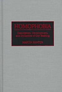 Homophobia: Description, Development, and Dynamics of Gay Bashing (Hardcover)
