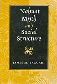 Nahuat Myth and Social Structure (Paperback, 2)