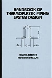 Handbook of Thermoplastic Piping System Design (Hardcover)