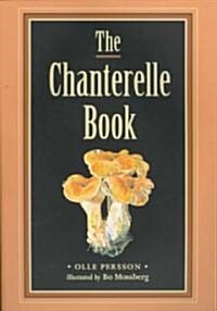 The Chanterelle Book (Paperback)