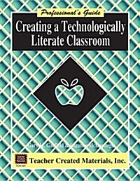 Creating a Technologically Literate Classroom (Paperback, Workbook)