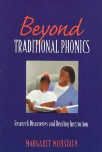 Beyond traditional phonics : research discoveries and reading instruction