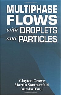 Multiphase Flows With Droplets and Particles (Hardcover)