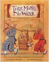Three Monks, No Water (Paperback)