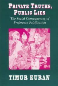 Private Truths, Public Lies: The Social Consequences of Preference Falsification (Paperback, Revised)