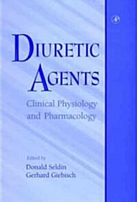 Diuretic Agents: Clinical Physiology and Pharmacology (Hardcover)