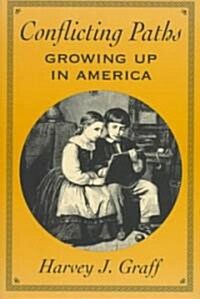 Conflicting Paths: Growing Up in America (Paperback)