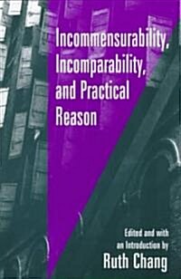 Incommensurability, Incomparability, and Practical Reason (Paperback)