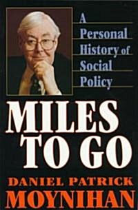 Miles to Go: A Personal History of Social Policy (Paperback, Revised)