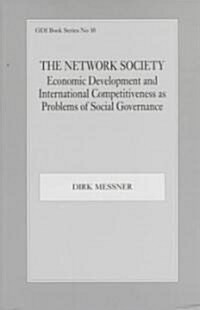 The Network Society : Economic Development and International Competitveness as Problems of Social (Paperback)
