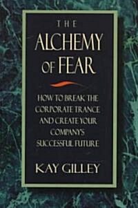 The Alchemy of Fear (Paperback)