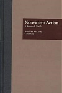 Nonviolent Action: A Research Guide (Hardcover)