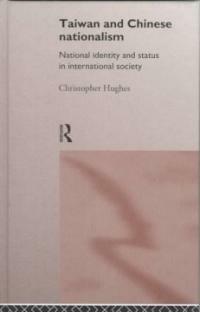 Taiwan and Chinese nationalism : national identity and status in international society