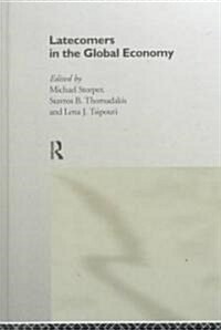 Latecomers in the Global Economy (Hardcover)