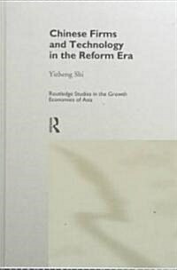 Chinese Firms and Technology in the Reform Era (Hardcover)