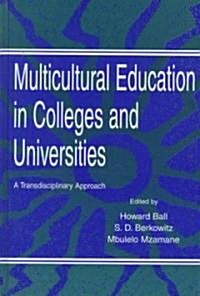 Multicultural Education in Colleges and Universities: A Transdisciplinary Approach (Hardcover)
