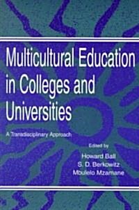 Multicultural Education in Colleges and Universities: A Transdisciplinary Approach (Paperback)