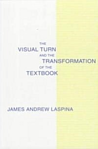 The Visual Turn and the Transformation of the Textbook (Paperback)