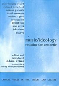 Music and Ideology : Resisting the Aesthetic (Paperback)