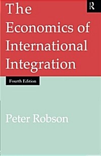 The Economics of International Integration (Paperback, 4 ed)