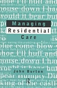 Managing Residential Care (Paperback)