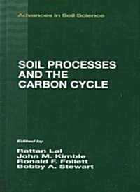 Soil Processes and the Carbon Cycle (Hardcover)