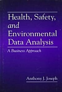 Health, Safety, and Environmental Data Analysis (Hardcover)