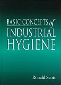 Basic Concepts of Industrial Hygiene (Hardcover)
