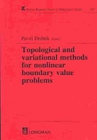 Topological and Variational Methods for Nonlinear Boundary Value Problems (Hardcover)