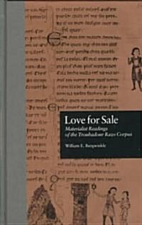 Love for Sale: Materialist Readings of the Troubadour Razo Corpus (Hardcover)