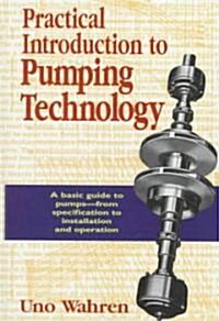 Practical Introduction to Pumping Technology (Hardcover)