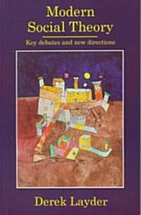 Modern Social Theory : Key Debates and New Directions (Paperback)