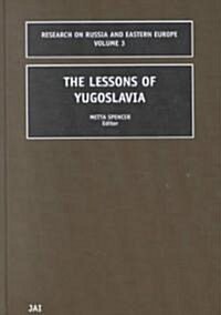 The Lessons of Yugoslavia (Hardcover)