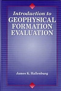 Introduction to Geophysical Formation Evaluation (Hardcover)