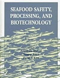 Seafood Safety, Processing, and Biotechnology (Hardcover)