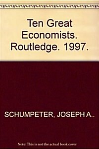 Ten Great Economists (Hardcover)