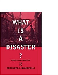 What is a Disaster? : A Dozen Perspectives on the Question (Paperback)