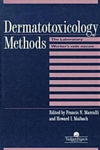 Dermatotoxicology Methods: The Laboratory Workers Ready Reference (Paperback)