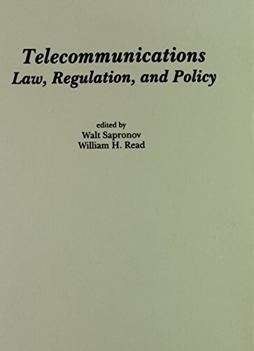 Telecommunications: Law, Regulation, and Policy (Paperback)