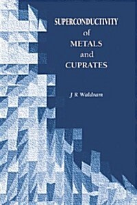 Superconductivity of Metals and Cuprates (Hardcover)