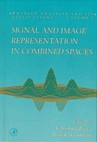 Signal and Image Representation in Combined Spaces: Volume 7 (Hardcover)