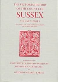 A History of the County of Sussex : Volume V Part I: Arundel Rape (South-western part) including Arundel (Hardcover)