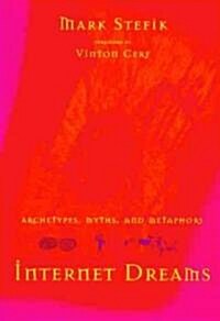 Internet Dreams: Archetypes, Myths, and Metaphors (Paperback, Revised)