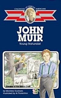 John Muir: Young Naturalist (Paperback)