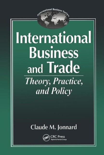 International Business and Tradetheory, Practice, and Policy (Hardcover)