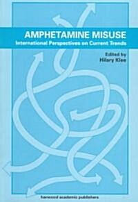 Amphetamine Misuse (Paperback)