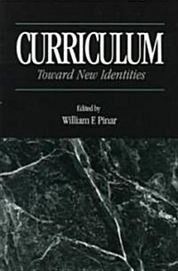 Curriculum: Toward New Identities (Paperback)