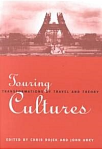 Touring Cultures : Transformations of Travel and Theory (Paperback)